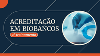 Inmetro realiza 2º treinamento para Acreditação de Biobancos