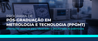 UnInmetro está com inscrições abertas para Mestrado e Doutorado em Metrologia e Tecnologia