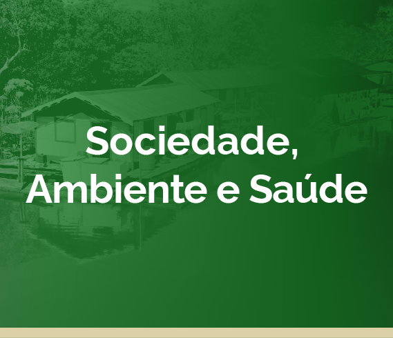 Sociedade, Ambiente e Saúde