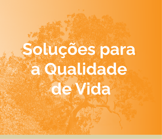 SOLUÇÕES PARA QUALIDADE DE VIDA