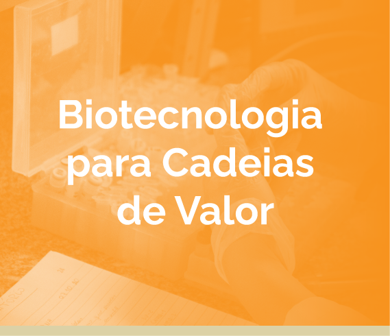 BIOTECNOLOGIA PARA CADEIAS DE VALOR
