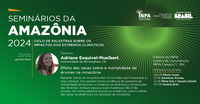 Efeito das secas sobre a mortalidade de árvores na Amazônia é tema de palestra dos Seminários da Amazônia