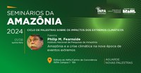 Philip Fearnside debate os impactos da crise climática na Amazônia nos Seminários da Amazônia