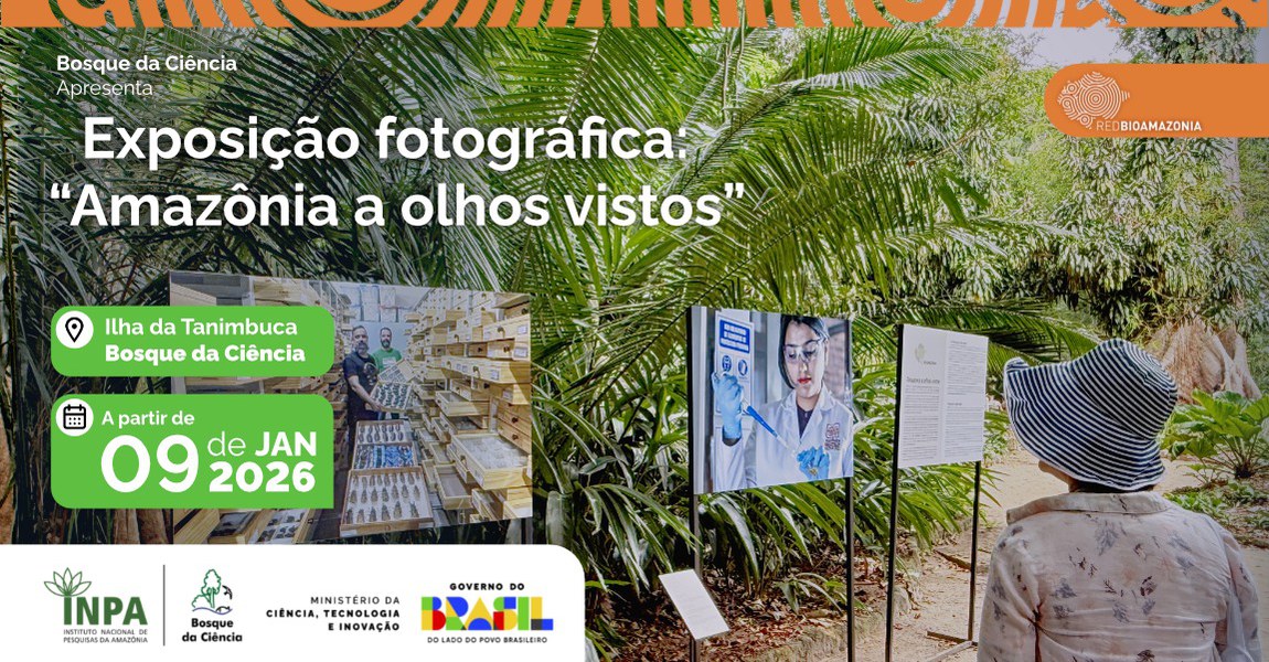 Bosque da Ciência abre a programação especial de 2026 com exposição fotográfica sobre a Amazônia