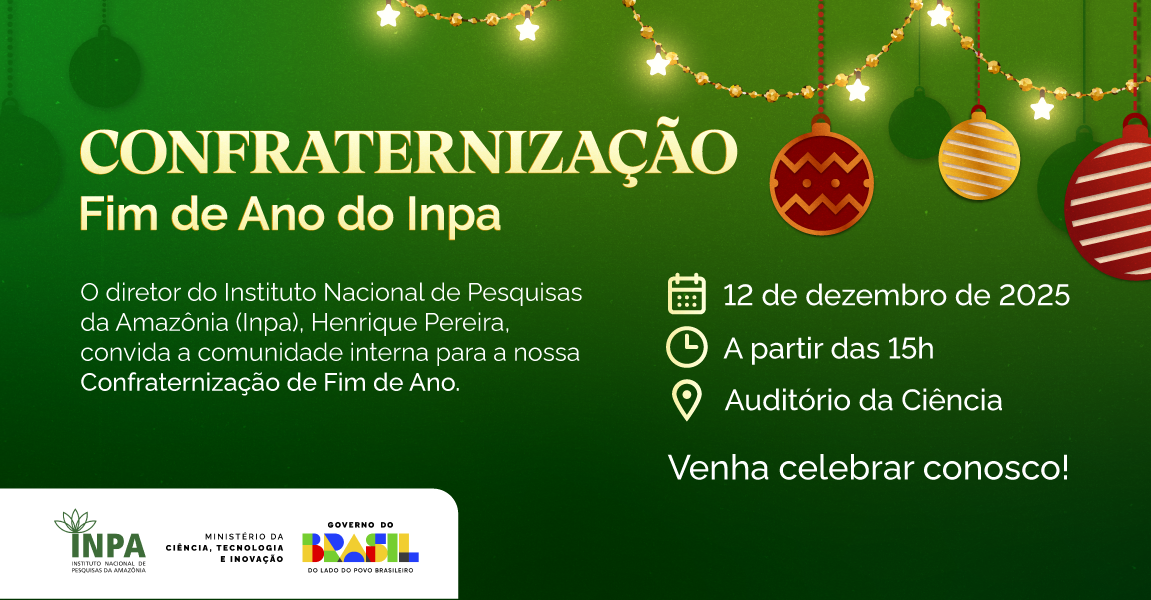 Confraternização de Fim de Ano do Inpa acontece no dia 12 de dezembro
