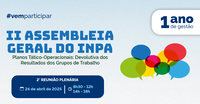 É AMANHÃ- Segunda etapa da II Assembleia Geral do Inpa