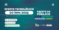 Inpa lança oferta tecnológica para licenciamento exclusivo de 30 tecnologias