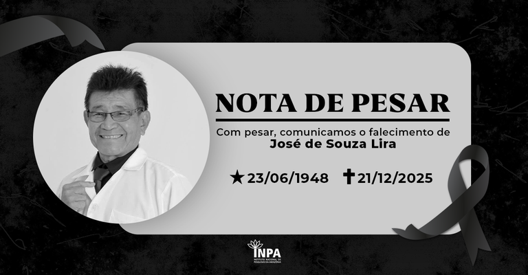Nota de Pesar -Jose de Souza Lira_Crédio Kaylane Golvin_Ascom Inpa.png