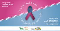 Programa Qualidade de Vida realiza o “Novembro Azul e Rosa”