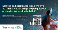 Egressa da Ecologia do Inpa concorre ao prêmio de melhor artigo de 2025 da Revista Ibis