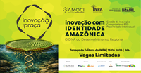 Inovação na Praça no Inpa discute inovação, compromisso ESG e propriedade intelectual