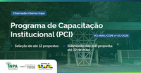 Inpa publica Chamada Interna para seleção de propostas institucionais para o novo PCI