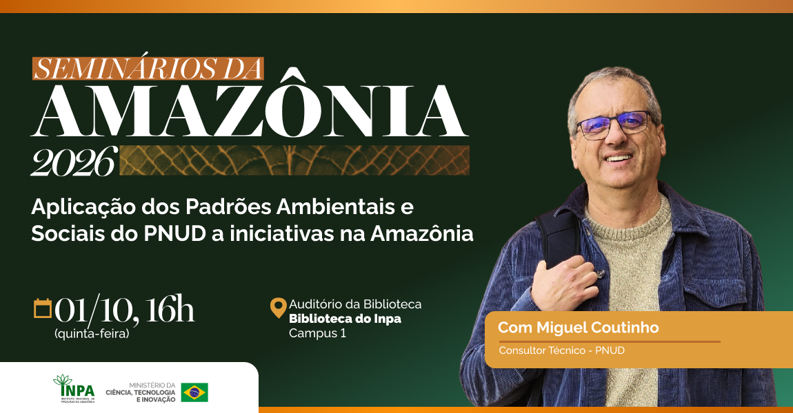 Seminários da Amazônia de hoje será sobre padrões ambientais e sociais do PNUD
