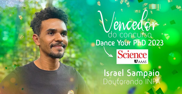 Israel Sampaio _Concurso Science_Dance Sua Tese_INPA.jpeg