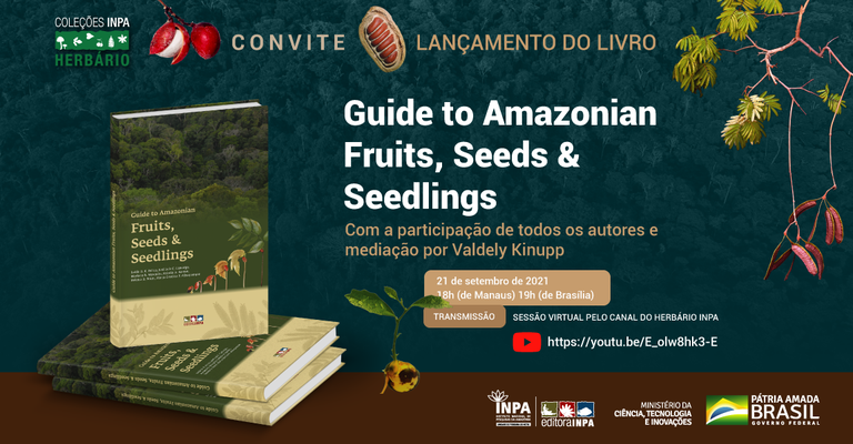 Publicada pela Editora Inpa,  a obra Guide to Amazonian Fruits, Seeds & Seedlings pode ser adquirida na loja virtual. Banner: Tito Fernandes