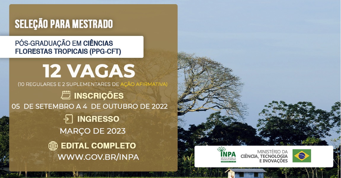 Inpa oferece 15 vagas distribuídas nos cursos de Mestrado e Doutorado em Ciências de Florestas Tropicais
