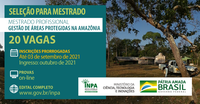 Inpa prorroga inscrições para 20 vagas no curso de Mestrado em Gestão de Áreas Protegidas