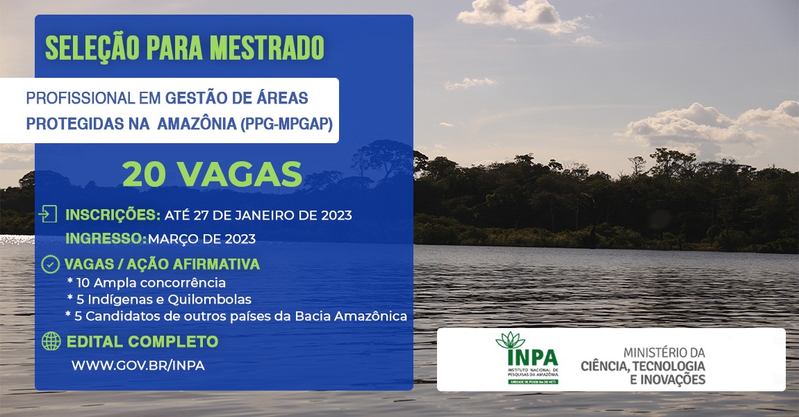 Mestrado Profissional em Gestão de Áreas Protegidas na Amazônia do Inpa tem 20 vagas abertas para 2023