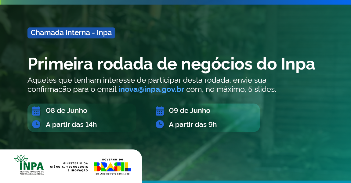 Primeira Rodada de Negócios do Inpa é realizada nos dias 8 e 9 de junho