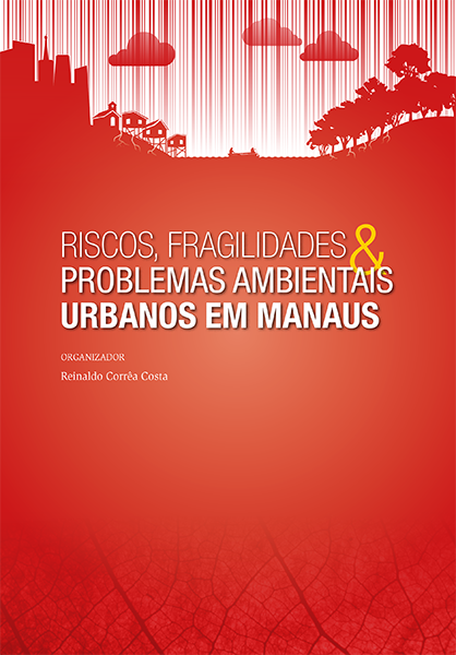 Livro Riscos Fragilidades e Problemas Ambientais Urbanos em Manaus CAPA (1).png