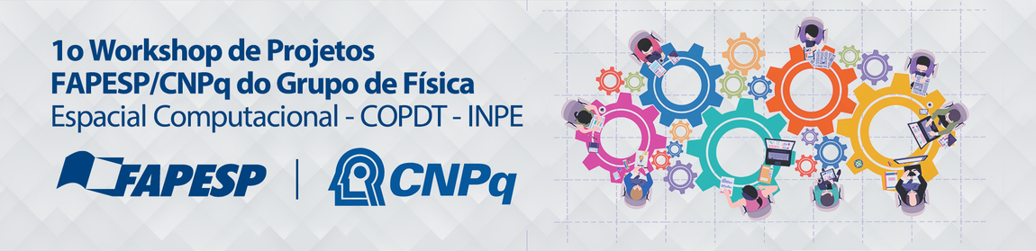 Banner 1º Workshop de Projetos FAPESP/CNPq do Grupo de Física Espacial Computacional - COPDT - INPE