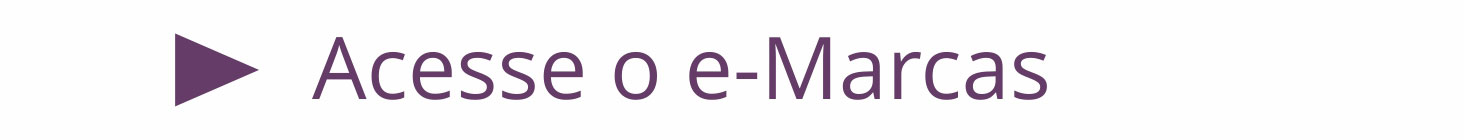 Acesse o e-Marcas