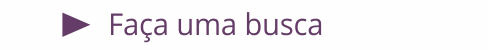 Faça uma busca