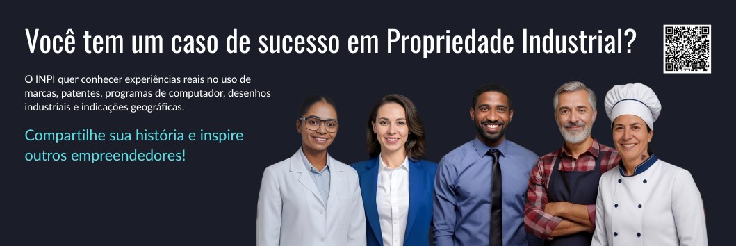 INPI promove pesquisa para reunir casos de sucesso no uso da PI