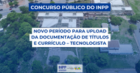 INPP retifica edital e reabre prazo para envio de documentos da Avaliação de Títulos e Currículo para os cargos de Tecnologista