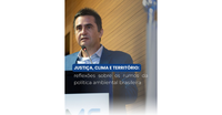 Justiça, Clima e Território: reflexões sobre os rumos da política ambiental brasileira
