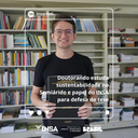 Doutorando estuda sustentabilidade no Semiárido e papel do INSA para defesa de tese