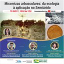 20102021 INSA promove evento para discutir aspectos do fungo Micorrizas arbusculares no contexto do Semiárido.jpg