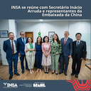 INSA se reúne com Secretário Inácio Arruda e representantes da Embaixada da China