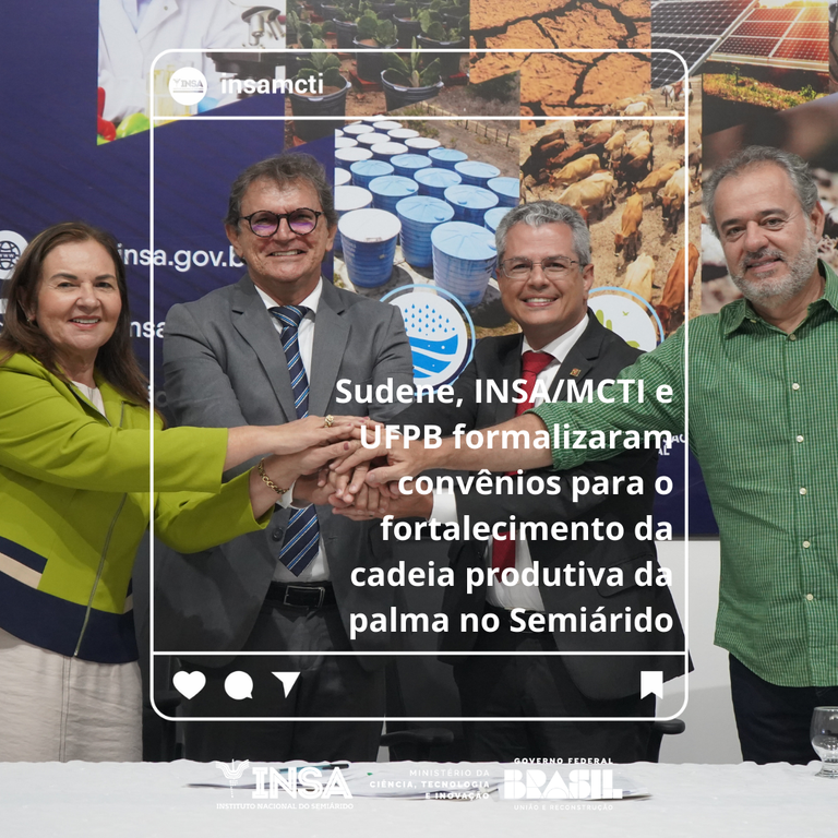 Sudene, INSA/MCTI e UFPB formalizaram convênios para o fortalecimento da cadeia produtiva da palma no Semiárido
