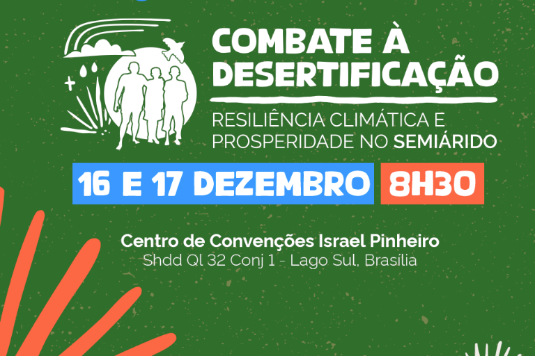INSA/MCTI participa de evento de combate à desertificação organizado pelo Ministério do Meio Ambiente e Mudança do Clima