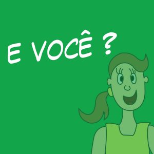 4. E você?