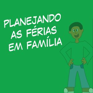 1. Planejando as férias em família