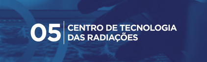 CENTRO DE TECNOLOGIA DAS RADIAÇÕES