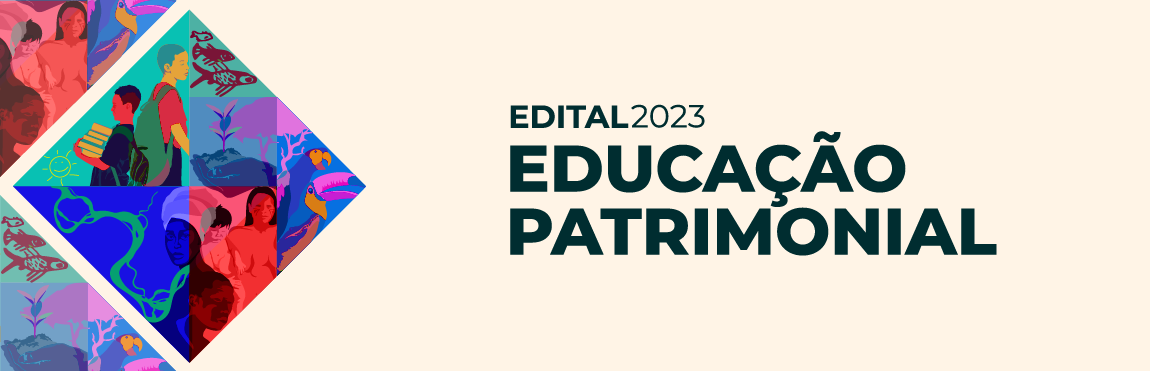 Edital para Projetos de Educação Patrimonial
