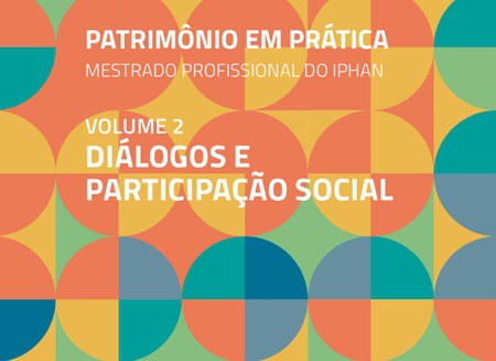 Publicação é fruto do empenho coletivo de agentes do campo do Patrimônio Cultural