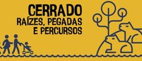 Cerrado será tema das Jornadas do Patrimônio 2024, em Brasília (DF)