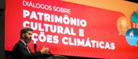 Iphan celebra conclusão do Ciclo de Diálogos sobre Patrimônio Cultural e Ações Climáticas