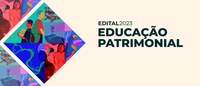 Iphan e MinC lançam edital de R$ 2 milhões para projetos de Educação Patrimonial