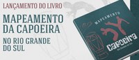 Iphan lança livro “Mapeamento da Capoeira no Rio Grande do Sul”
