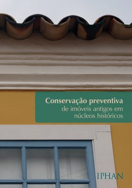 Conservação preventiva em imóveis antigos em núcleos históricos