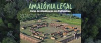 Iphan participa de Curso de Atualização em Patrimônio Cultural na Amazônia Legal, em Rondônia