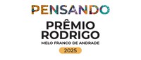 Pensando o Prêmio Rodrigo 2025: Iphan convida sociedade para evento on-line