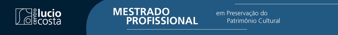 Mestrado Profissional em Preservação do Patrimônio Cultural