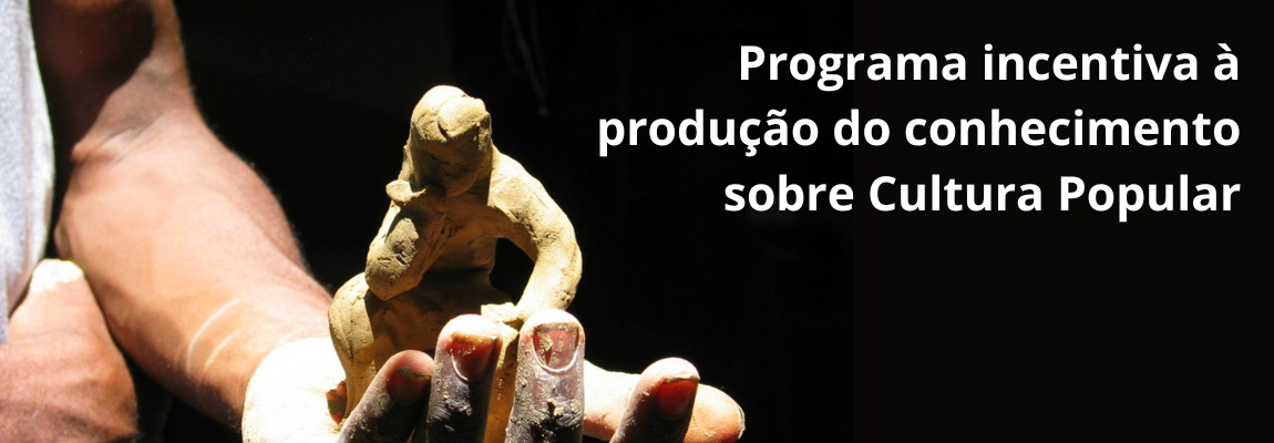 Programa incentiva à produção do conhecimento sobre Cultura Popular.png
