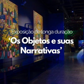 Os objetos e suas narrativas